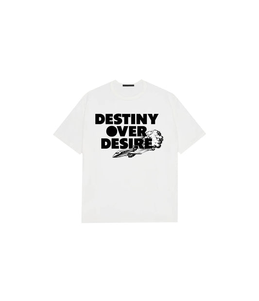 White Destiny over Desire T-shirt